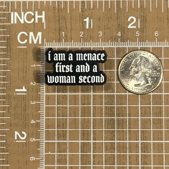 I Am A Menace First and a Woman Second Enamel Pin Brooch Black White - Picture 2 of 3
